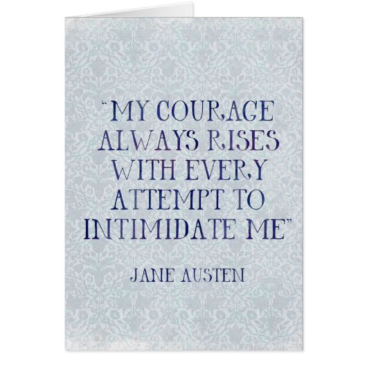 Jane Austen My Courage Always Rises Intimidate Me Cards (Front)