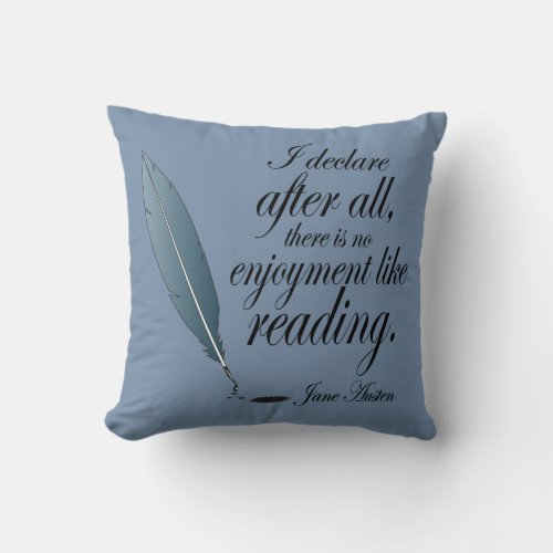 Jane Austen No Enjoyment Like Reading Throw Pillow