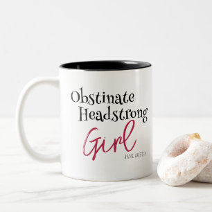 Jane Austen Obstinate Girl Quote Two-Tone Coffee Mug