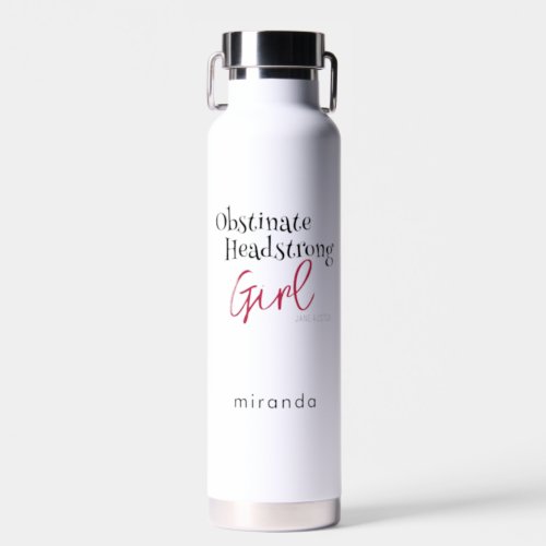 Jane Austen Obstinate Girl Quote Water Bottle