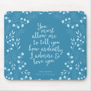 Jane Austen Pride and Prejudice Floral Love Quote Mouse Pad