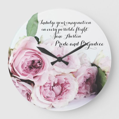 Jane Austen Pride  Prejudice Book Quote Pink Rose Large Clock