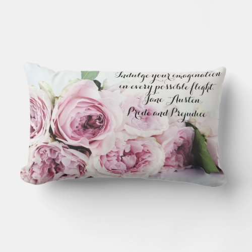 Jane Austen Pride  Prejudice Book Quote Pink Rose Lumbar Pillow