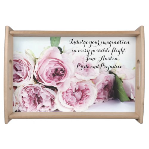 Jane Austen Pride  Prejudice Book Quote Pink Rose Serving Tray