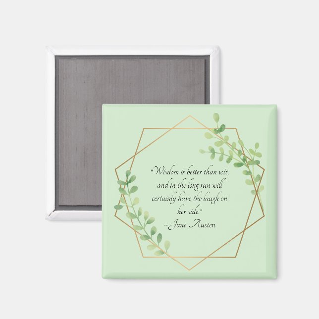 Jane Austen Quote, Wisdom Over Wit Nature Leaves Magnet (Front/Back)