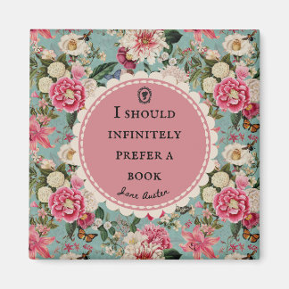Jane Austen Quote with Vintage Flowers Magnet