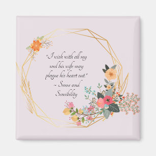Jane Austen Snarky Quote, Sense and Sensibility Magnet