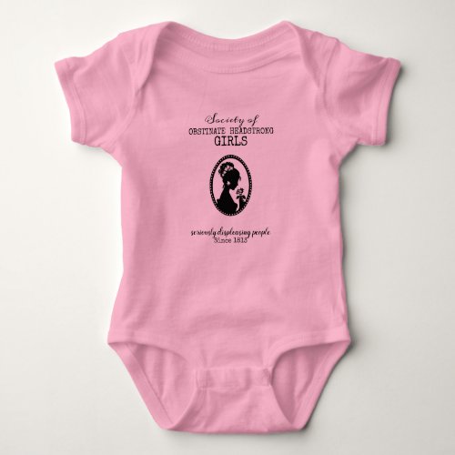 Jane Austen Society of Obstinate Headstrong Girls Baby Bodysuit