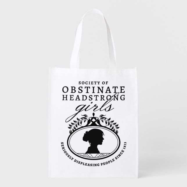 Jane Austen Society of Obstinate Headstrong Girls Grocery Bag (Front)