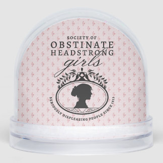 Jane Austen Society of Obstinate Headstrong Girls Snow Globe