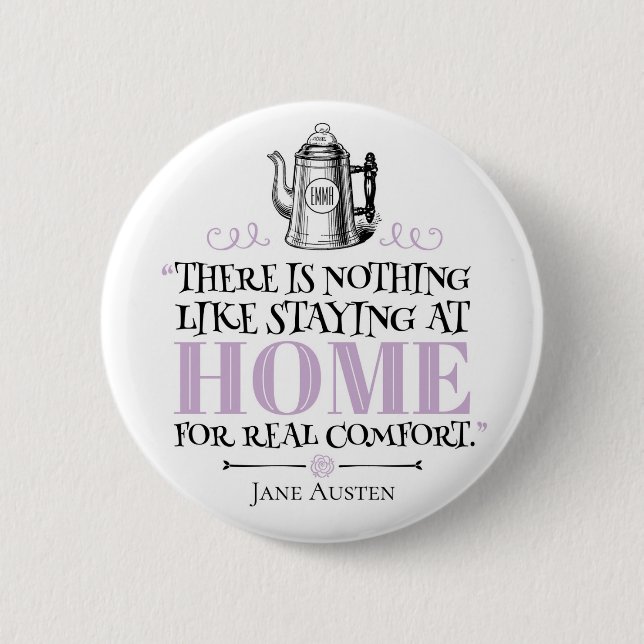 Jane Austen - Staying at Home - Coffee Pot Button (Front)