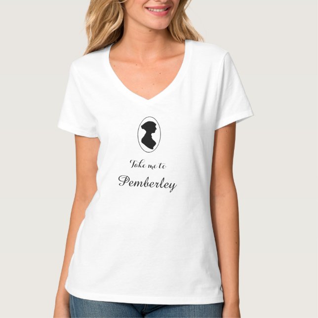 Jane Austen Take me to Pemberley T-Shirt (Front)