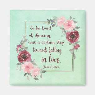 Jane Austen "To be fond of dancing" Quote Magnet