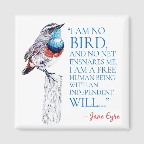 Jane Eyre _ I Am No Bird _ Blue Throated Bird Magnet