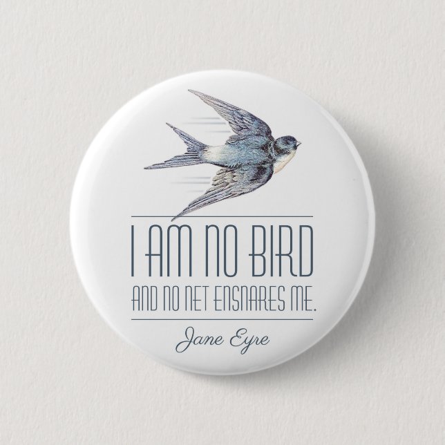 Jane Eyre - I Am No Bird - Flying Swallow Button (Front)