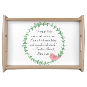 Jane Eyre I Am No Bird Quote Serving Tray