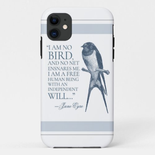 Jane Eyre _ I Am No Bird _ Swallow iPhone 11 Case