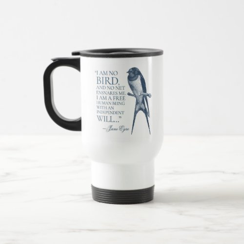 Jane Eyre _ I Am No Bird _ Swallow Travel Mug