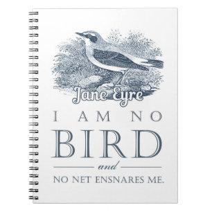 Jane Eyre - I Am No Bird - Vintage Bird Notebook