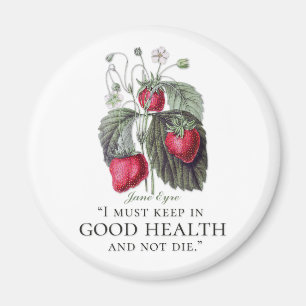 Jane Eyre - Keep In Good Health - Strawberries Magnet
