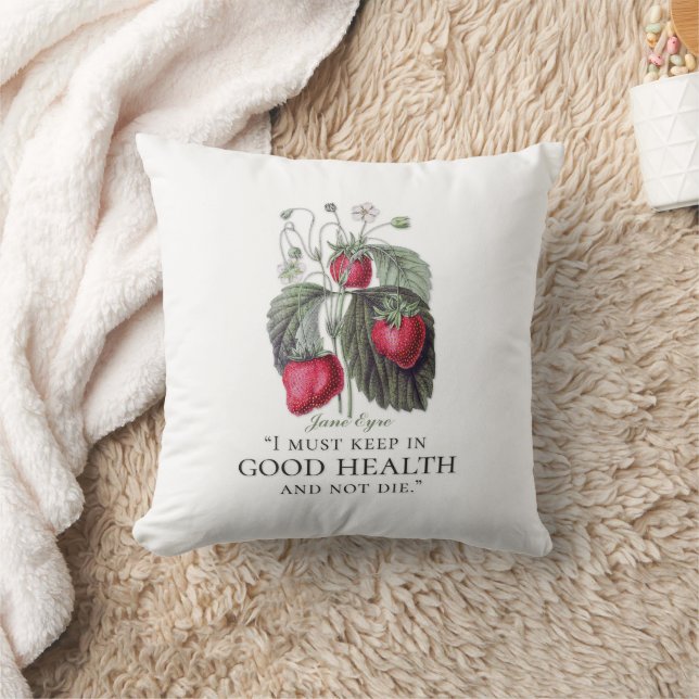 Jane Eyre - Keep In Good Health - Strawberries Throw Pillow (Blanket)