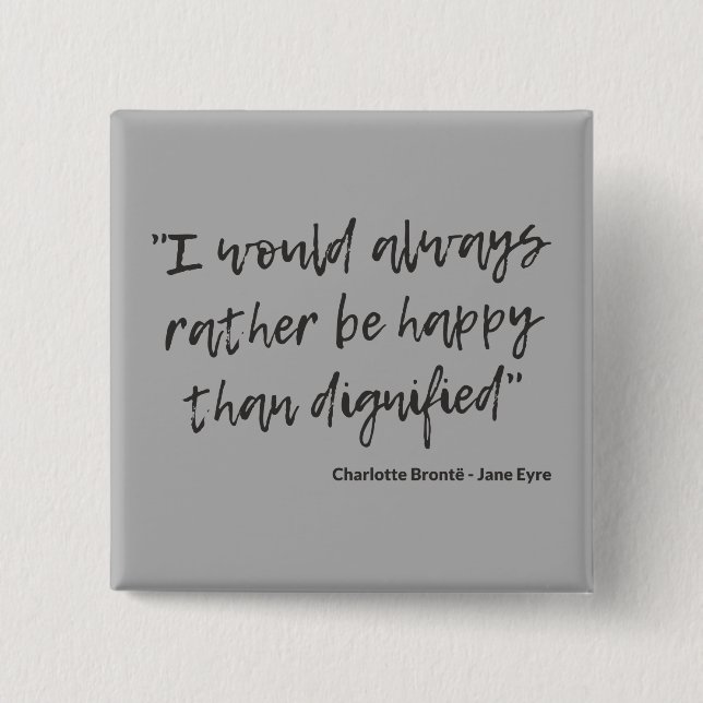 Jane Eyre Quote I Button (Front)