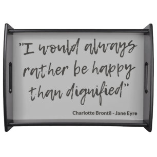 Jane Eyre Quote I Serving Tray