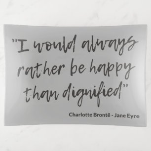 Jane Eyre Quote I Trinket Tray