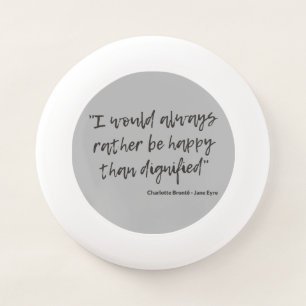 Jane Eyre Quote I Wham-O Frisbee