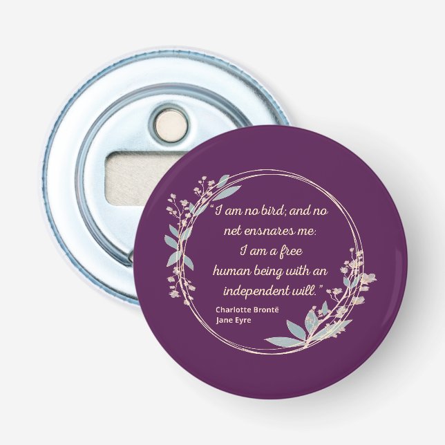 Jane Eyre Quote II - Cute Style Bottle Opener (Front)