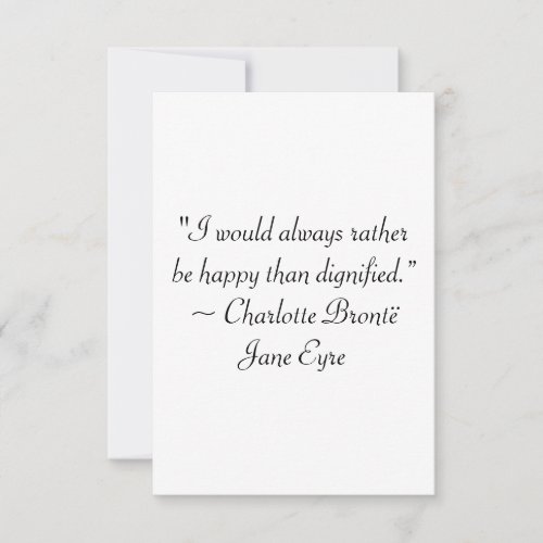 Jane Eyre Rather Be Happy Than Dignified Quote Thank You Card