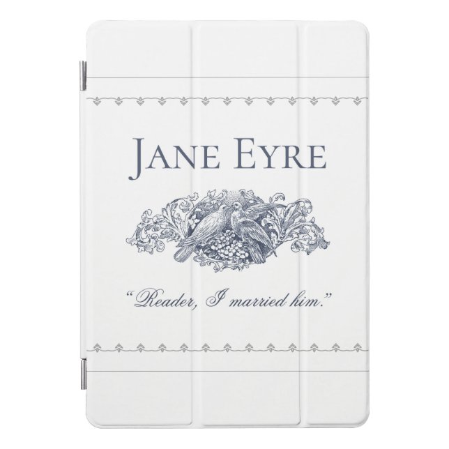 Jane Eyre - Reader I Married Him - Doves iPad Pro Cover (Front)
