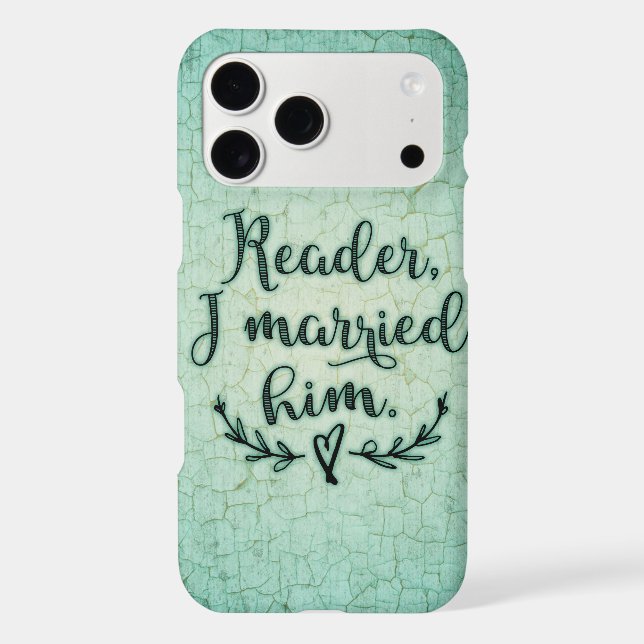 Jane Eyre Reader I Married Him Iphone Case (Back)