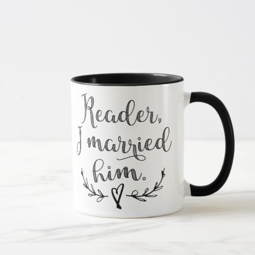 Jane Eyre Reader I Married Him Mug