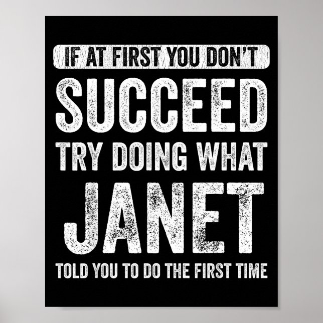 Janet If At First You Don't Succeed Try Doing What Poster (Front)