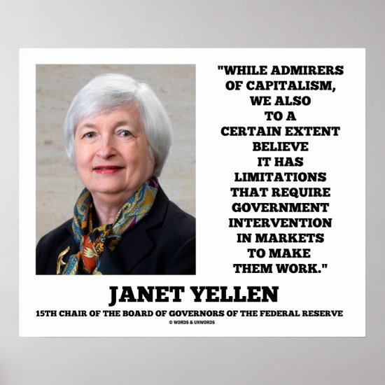 Janet Yellen Admirers Capitalism Govt Intervention Poster