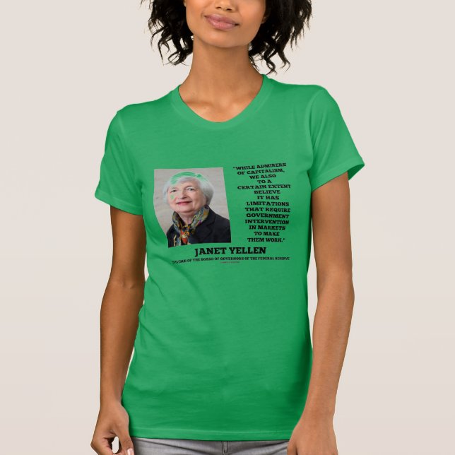 Janet Yellen Admirers Capitalism Govt Intervention T-Shirt (Front)