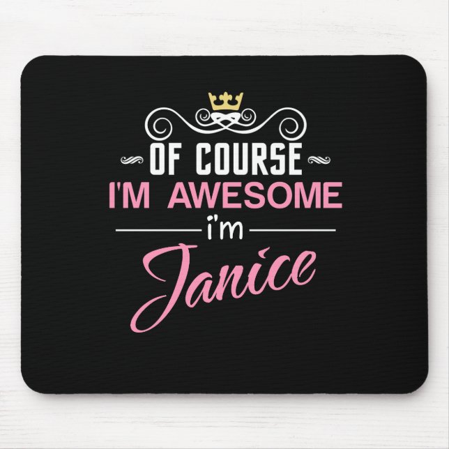 Janice Of Course I'm Awesome I'm Janice name Mouse Pad (Front)