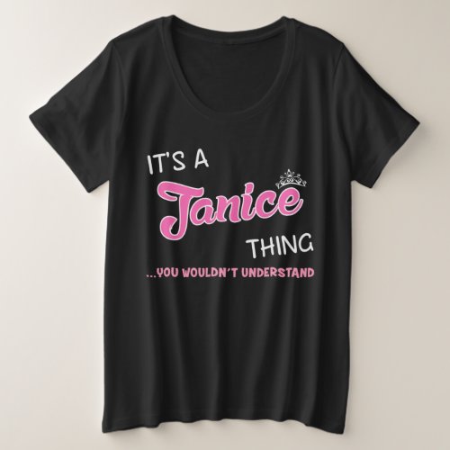 Janice thing you wouldnt understand name plus size T_Shirt