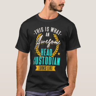 Janitor Cleaner This Is What An Awesome Head Custo T-Shirt