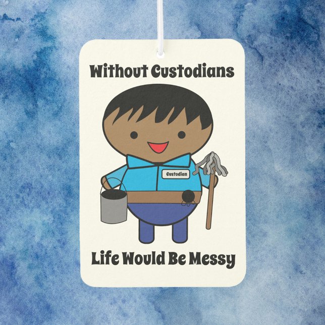 Janitor Custodian Life Messy Black Male Air Freshener (An air freshener with a black male custodian & says Without Custodians Life Would Be Messy)