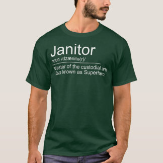 Janitor Definition  Best Janitorial Duties T-Shirt