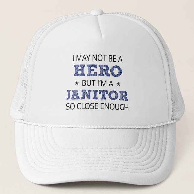 Janitor Humor Novelty Trucker Hat (Front)