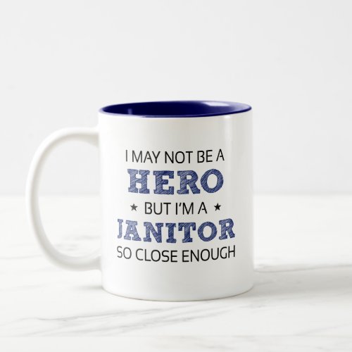 Janitor Humor Novelty Two_Tone Coffee Mug