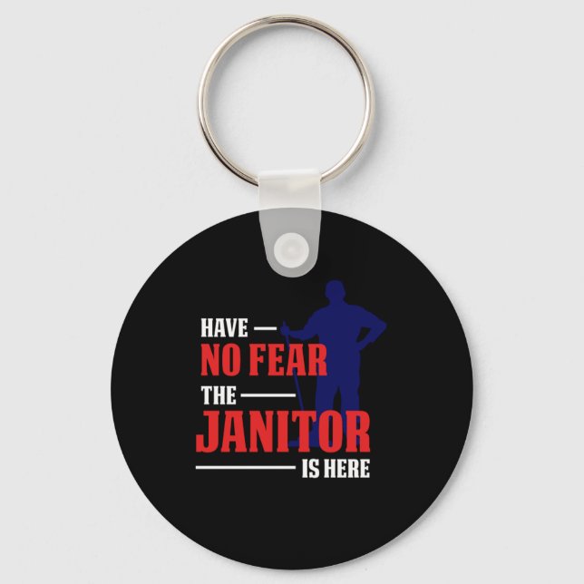 Janitor Is Here Cleaning Service Cleaners Gift Keychain (Front)