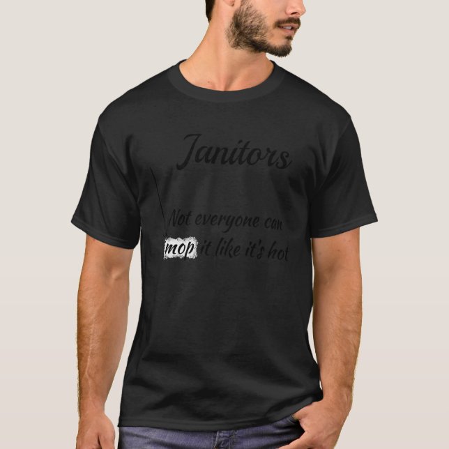 Janitor Mopping Cleaning Favorite Custodian T-Shirt (Front)