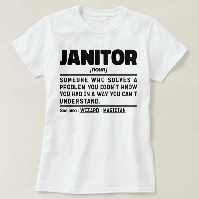 Janitor Noun School Custodian Cleaning Worker Cool T-Shirt (Design Front)