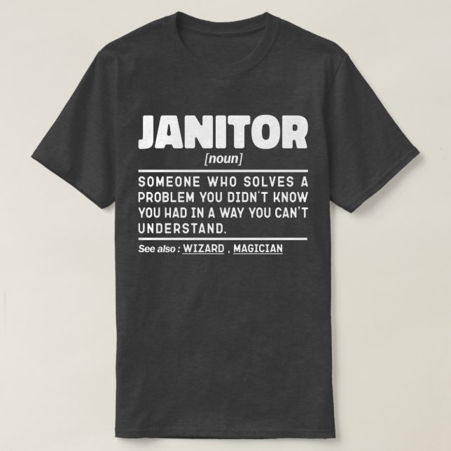 Janitor Noun School Custodian Cleaning Worker Cool T-Shirt (Design Front)