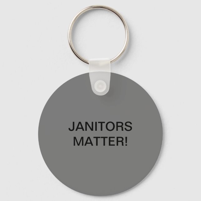 JANITORS MATTER! KEYCHAIN (Front)