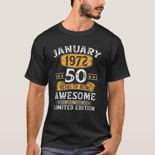 January 1972 50 Year Old Gifts 50Th Birthday Gifts T_Shirt